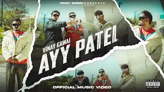 AYY PATEL --  VINAY ( OFFICIAL MUSIC VIDEO 2026 )