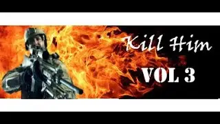 DAYZ | KIll Him - VOL 3