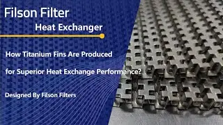 How Titanium Fins Are Produced for Superior Heat Exchange Performance？