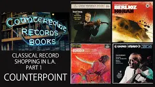 Classical record shopping in L.A. prt. 1 Counterpoint Records. Mercury, London, Decca, HMV,
