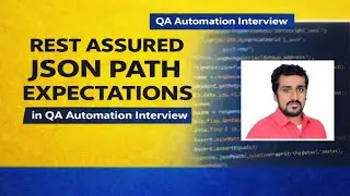 rest assured JSON path expectation in qa automation interview