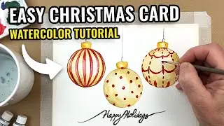 EASY Watercolor Christmas Cards: Paint Elegant Ornaments (Advanced Look, Beginner Friendly)