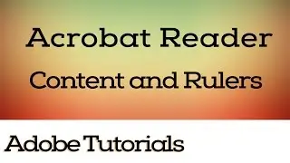 PDF Navigation, Copying Content, Rulers, Adobe Acrobat Reader, Tutorial