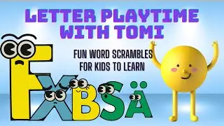 Letter Playtime with Tomi | Fun Word Scrambles for Kids to Learn | Animated video for kids