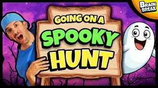 👻 Going on a Spooky Hunt 👻 Brain Break 👻 Ghost Hunt 👻 Bear Hunt 👻 Halloween