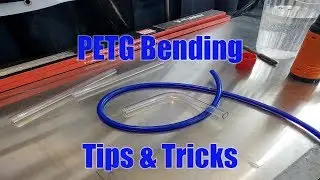 PETG Bending Tips & Tricks