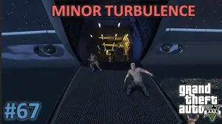 GTA V Minor Turbulence Trevor Hijacks the Cargo Plane Game Circuit Full Gameplay EP 67