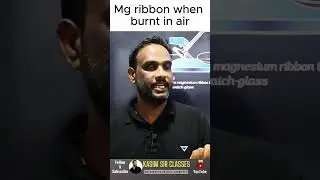 What happens when magnesium ribbon burnt in air | Class10 Science | Chemistry  @kasimsirclasses