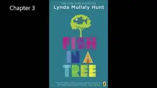 Fish in a Tree: Chapter 3