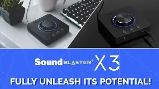 Creative First-ever Sound Blaster X3 Zoom Workshop &ndash; Fully Unleash Its Potential!