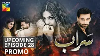 Saraab | Upcoming Episode 28 | Promo | HUM TV | Drama