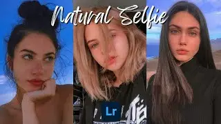FREE NATURAL SELFIE - LIGHTROOM MOBILE PRESET |How To Edit Natural Selfie Preset | Selfie Filter