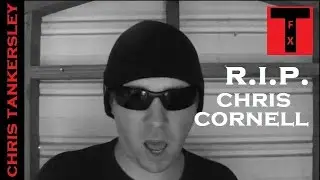 R. I. P. Chris Cornell