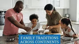 Families Around the World: A Celebration of Unity in Diversity