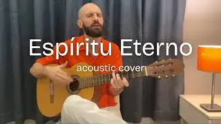 Darío Poletti - Espíritu Eterno (acoustic cover)