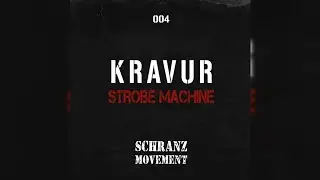 KRAVUR - Strobe Machine (Original Mix)