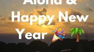 Happy New Year - starting over in Maui