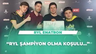 RYL Enatron | Şampiyon Olma Koşulumuz | RYL Closer & RYL Armut