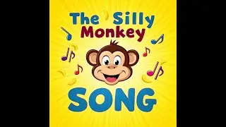 The Silly Monkey Song