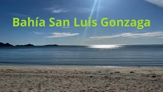 De Tijuana a Bahía San Luis Gonzaga B.C 2024
