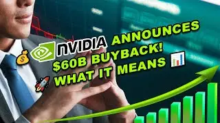 💰 Nvidia Announces $60B Buyback! 🚀 What It Means 📊 | NASDAQ: NVDA | Stock Market | Trading | AI