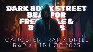 Gangster Trap x Drill Rap x Hip Hop 2025 🔥 Dark 808 x Street Beat for Freestyle & Battles