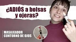 Masajeador CONTORNO DE OJOS inteligente, ¿elimina o reduce BOLSAS Y OJERAS? - Review del producto