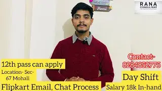 Flipkart Chat Email process jobs Mohali, Chandigarh 18k in-hand salary 12th pass job #ranaconsultant