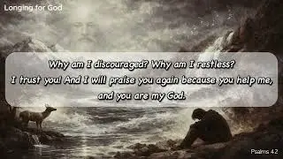 [ Praise God 3 ] Longing for God (A special psalm for the people of Korah ) - Psalm 42