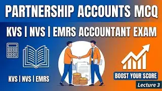 Partnership Accounts MCQ Lecture 3 | KVS NVS EMRS Exam Questions Solved