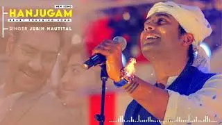 Hanjugam full song - bhuj | Jubin Nautiyal | Ajay devgan, pranitha subhash | New Song 2021.