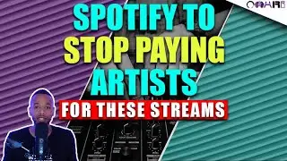 Spotify To STOP Paying Artists For THESE Streams