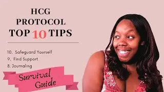 HCG Diet || Top Ten Tips to Survive the Protocol