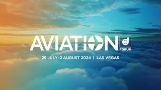 2024 AVIATION Forum Day1 | Plenary The View From 50,000 Feet