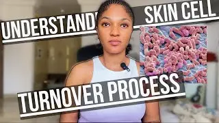 Understanding The Cell Turnover Process In The Skin: A Comprehensive Guide To Having A Flawless Skin
