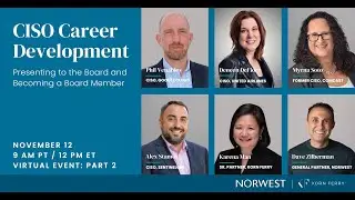 Career Development for CISOs: Presenting to the Board and Becoming a Board Member
