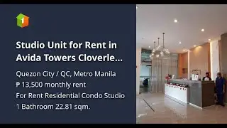 Studio Unit for Rent in Avida Towers Cloverleaf Quezon City
