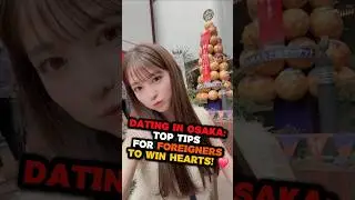 Dating in Osaka: Top Tips for Foreigners to Win Hearts! ❤️ #osaka #didyouknow #japan #japanfes
