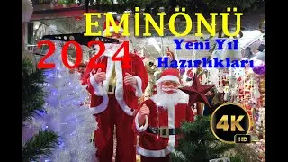Eminönü Tahtakale YeniYıl 2024 Yılbaşı Hazırlıkları Fiyatlar Çeşitler Noel Babalar 4K Gezi