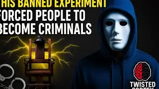 This Banned Experiment Forced People to Become Criminals | Twisted Cortex: Forbidden Series EP 11