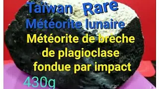 Météorite lunaire Brèche de plagioclase fondue par impact Météorite lunaire 430g Taïwan Rare 002