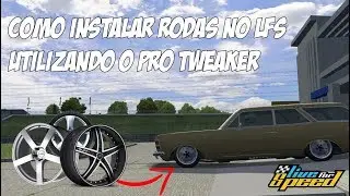 (ATUALIZADO) TUTORIAL LIVE FOR SPEED - Como instalar rodas usando o PRO TWEAKER
