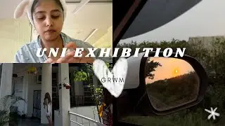 GRWM + EXHIBITION IN UNIVERSITY | MORNING ROUTINE | VLOG | RAMA NAGDEV