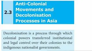 Anti-colonial Movements and Decolonisation processes in Asia
