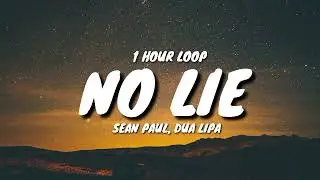 Sean Paul, Dua Lipa - No Lie (1 HOUR LOOP) [TikTok song]