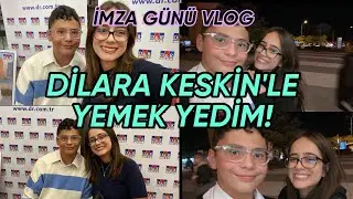 Dilara Keskin ile Yemek Yedim • İmza Günü  Vlog 💫