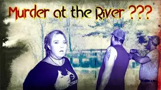 MURDER at the RIVER ????