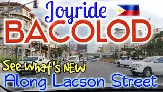 JOYRIDE BACOLOD CITY | SEE WHAT'S NEW ALONG LACSON STREET