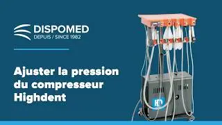 Ajuster la pression du compresseur Highdent
