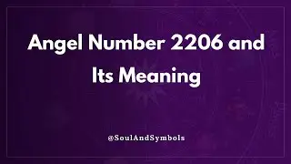 Angel Number 2206 and Its Meaning | Seeing 2206? 💫